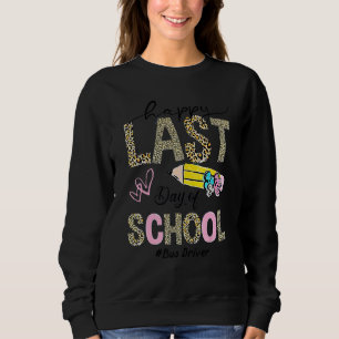 Busfahrer glücklich letzten Tag der Schule Sommerl Sweatshirt