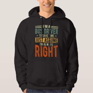 Busfahrer Ich bin immer der richtige Busfahrer Hoodie