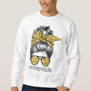 Busfahrer Life Messy Bun Girl Busman Funny Schoo Sweatshirt
