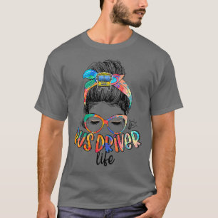 Busfahrer Life Messy Bun Hair Niedlich School Bus T-Shirt