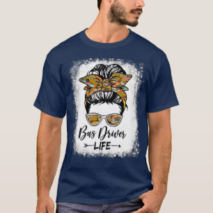 Busfahrer Life Messy Bun Hair Niedlich School Bus  T-Shirt