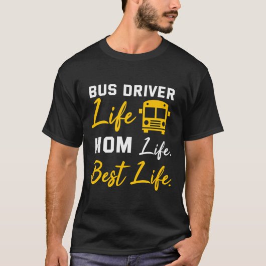 Busfahrer Mama Shirt Funny School Busfahrer Lebens (Vorderseite)