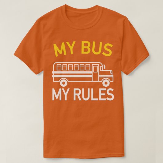 Busfahrer mein Bus, der die Schule beherrscht T-Shirt (Design vorne)