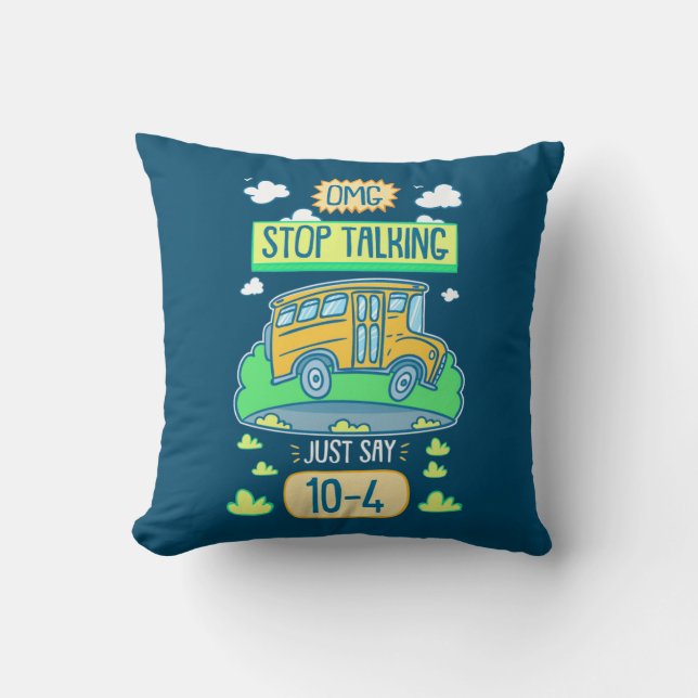 Busfahrer Omg Stopp-Talk Kissen (Vorderseite)