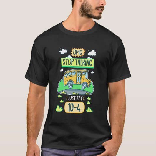 Busfahrer Omg Stopp-Talk T-Shirt (Vorderseite)