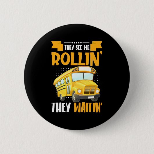 Busfahrer sehen Me Rollin Button (Vorderseite)