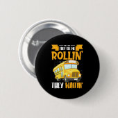 Busfahrer sehen Me Rollin Button (Vorne & Hinten)
