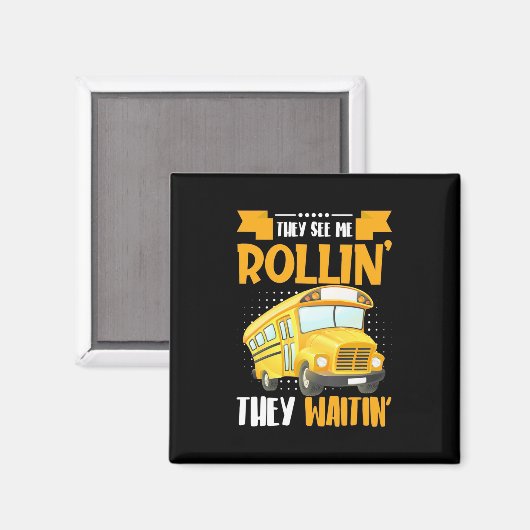 Busfahrer sehen Me Rollin Magnet (Vorderseite/Rückseite)