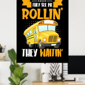 Busfahrer sehen Me Rollin Poster (Heimbüro)