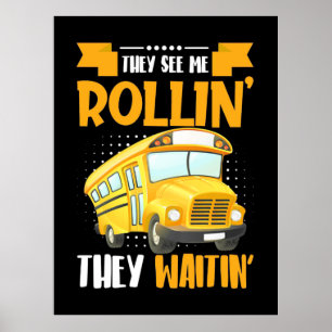 Busfahrer sehen Me Rollin Poster