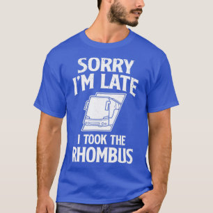 Busfahrer Shirt Sorry Ix27m spät ich nahm die Rhom