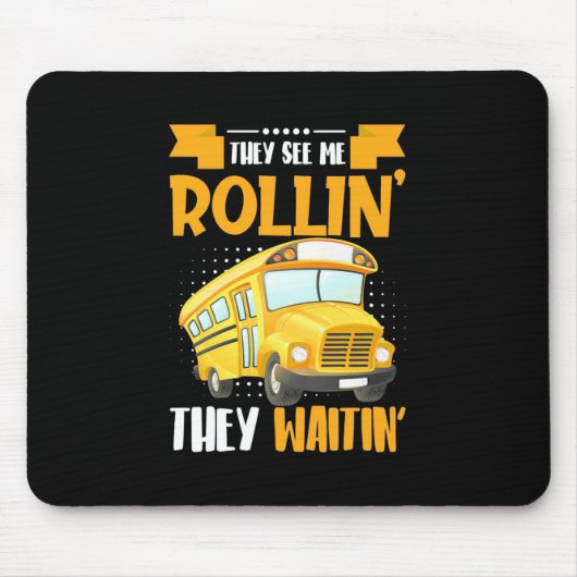 Busfahrer, sieh mich rollen mousepad (Vorne)