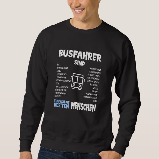 Busfahrer sind die besten Geschenke Sweatshirt (Vorderseite)