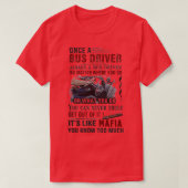Busfahrer sind wie Mafia T-Shirt (Design vorne)