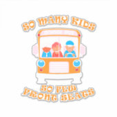Busfahrer so viele Kinder, so wenige Vorsitze Aufkleber (Vorderseite)