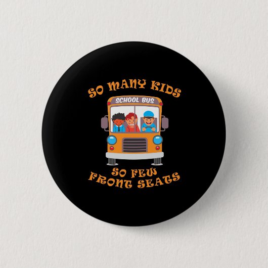 Busfahrer so viele Kinder, so wenige Vorsitze Button (Vorderseite)