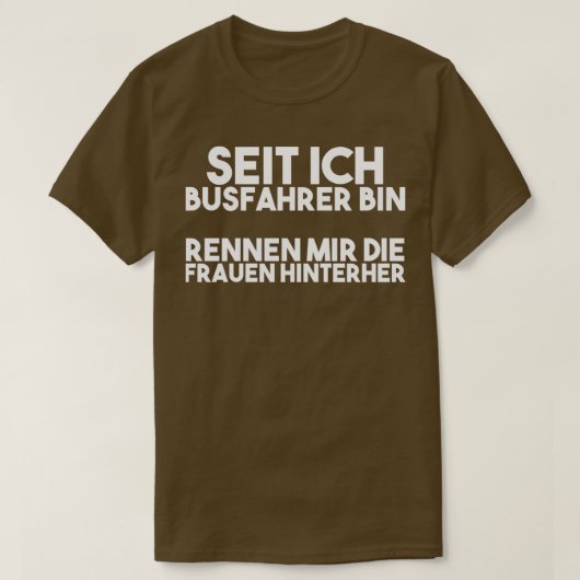 Busfahrer Sprichwort 1 T-Shirt (Design vorne)