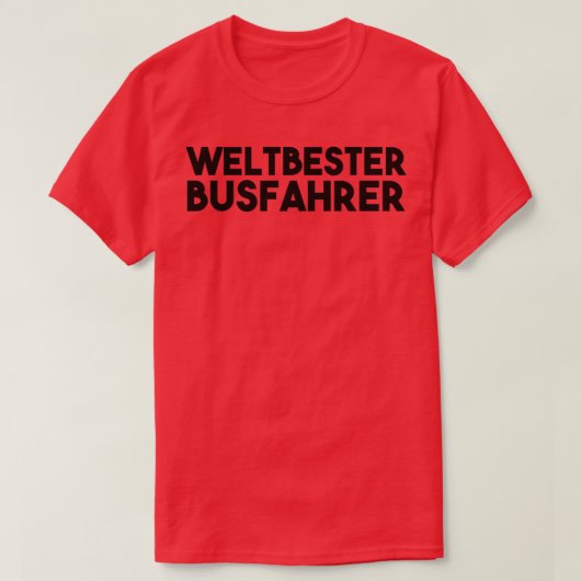 Busfahrer Sprichwort 8 T-Shirt (Design vorne)