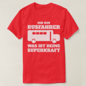 Busfahrer Super Power Funny Funny Funny Funny Gesc T-Shirt (Design vorne)
