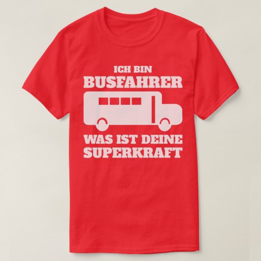 Busfahrer Super Power Funny Funny Funny Funny Gesc T-Shirt (Design vorne)