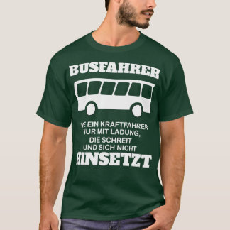 Busfahrer und Fahrer Witziges Geschenk T-Shirt