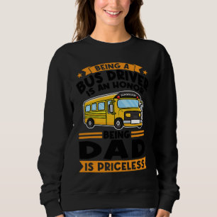Busfahrer zu sein ist eine Ehre, Vater eines Schul Sweatshirt