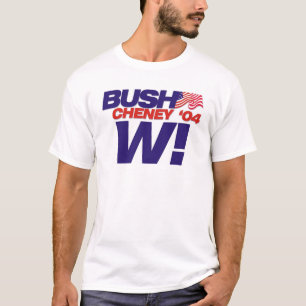 Bush/Cheney '04 Kampagnen-Slogan: W! T-Shirt