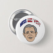 Bush hat mich noch verfehlt? button (Vorne & Hinten)