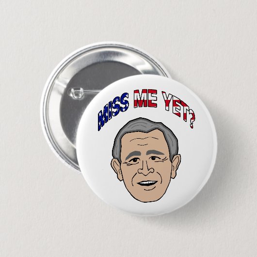 Bush hat mich noch verfehlt? button (Vorne & Hinten)