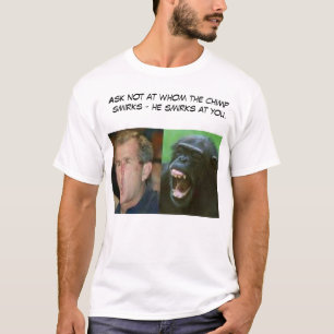 Bush oder Schimpanse? T-Shirt