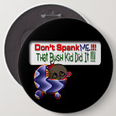 Bush tat es button (Vorne & Hinten)