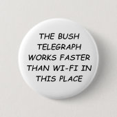 Bush Telegraph Button (Vorderseite)