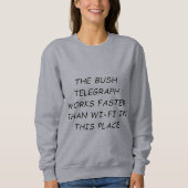 Bush Telegraph Sweatshirt (Vorderseite)