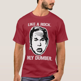 Bush: Wie ein Felsen nur stummerer T - Shirt