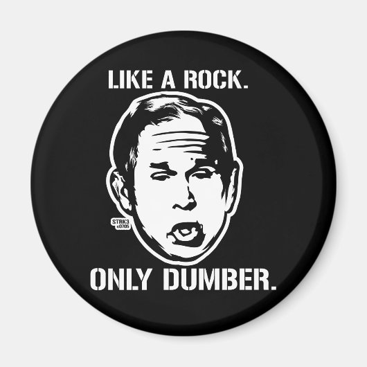 Bush: Wie ein Rock, nur dummer Magnet (Vorne)