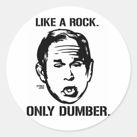 Bush: Wie ein Rock, nur dummer Sticker (Vorderseite)