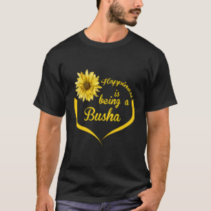 Busha Geschenk Glück ist ein Busha T-Shirt