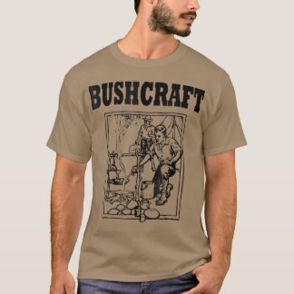 Bushcraft: Men Camping Wilderness Survival T-Shirt