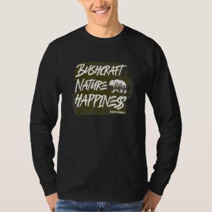 Bushcraft Nature Happiness Bushcrafter im Freien F T-Shirt