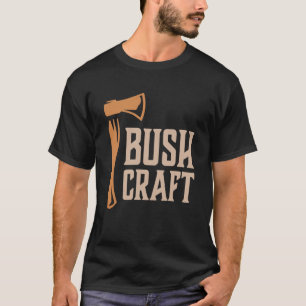 Bushcraft Outdoor Survival Living Nature Camping H T-Shirt