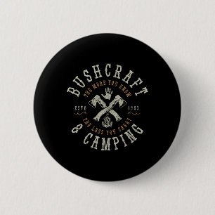 Bushcraft Outdoor Überlebenskampierer Bushcrafter Button