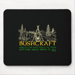 Bushcraft-Wandern Camping  Mousepad