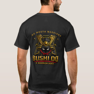 Bushi Do No Mouth Krieger T-Shirt
