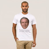 Bushism-T - Shirt (unsere Leute schädigend) (Vorne ganz)