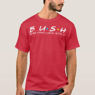 Bushs Familie benennen Bush Nachnamen T-Shirt