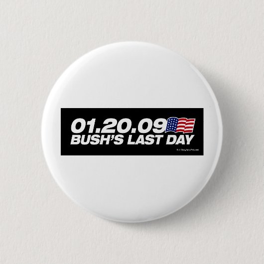 Bushs letzter Tagesknopf Button (Vorderseite)