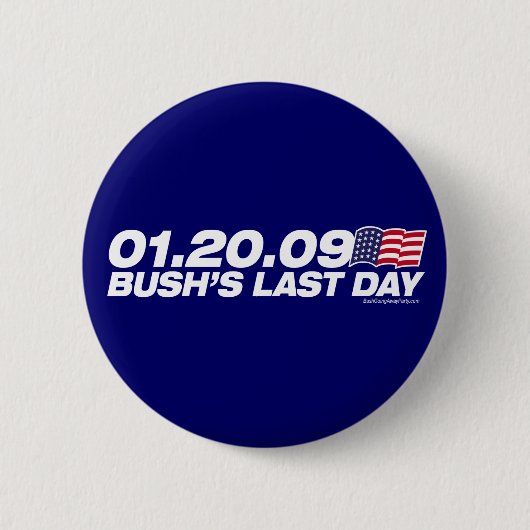 Bushs letzter Tagesknopf Button (Vorderseite)