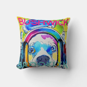 Bushwick Brooklyn, Technicolor-Musikhund Kissen