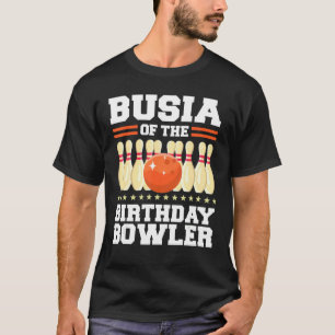 Busia vom Bowler-Tag-Bowling-Party T-Shirt