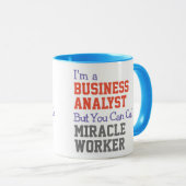 Business Analyst Miracle Worker-Tasse Tasse (VorderseiteRechts)
